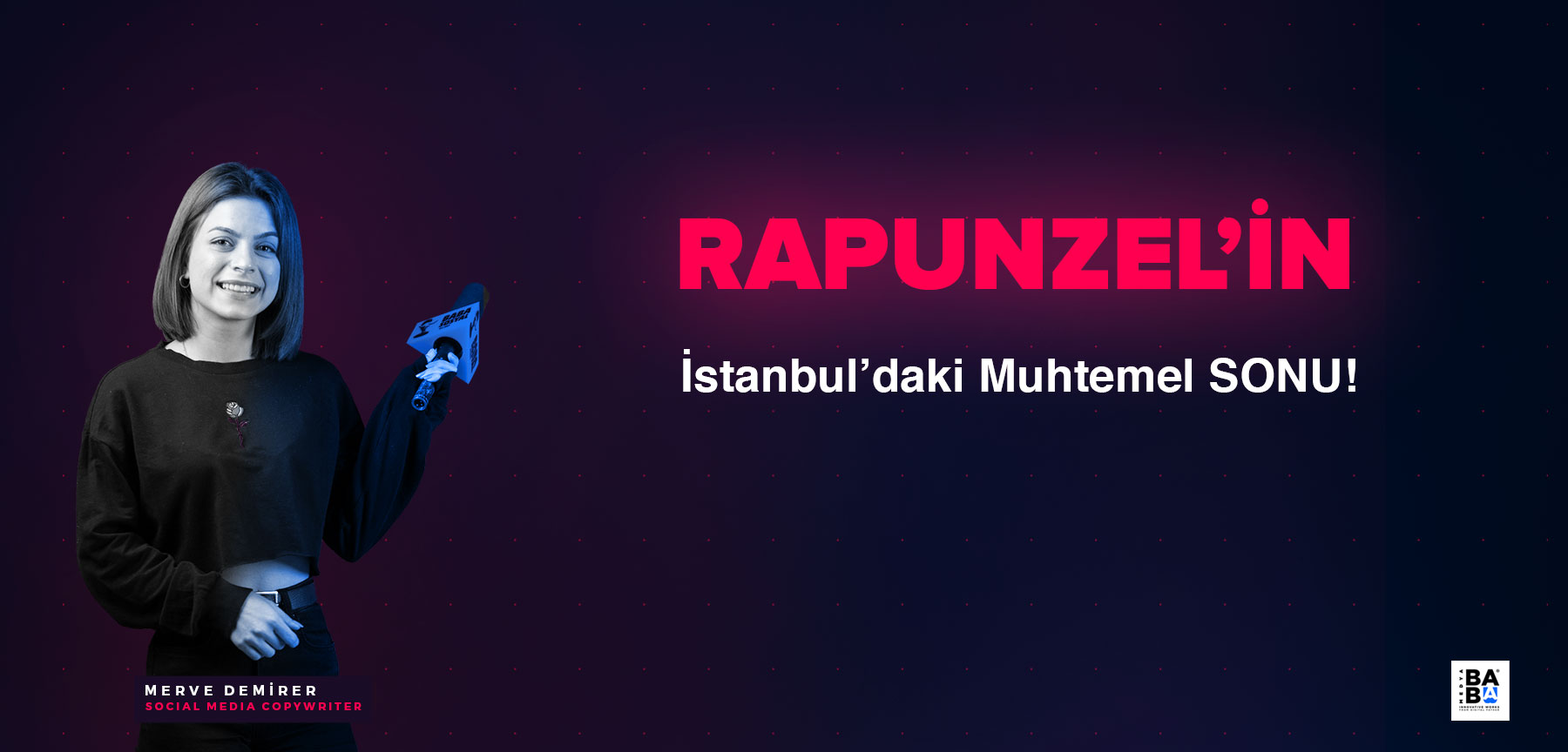 Rapunzel’in İstanbul’daki Muhtemel SONU!