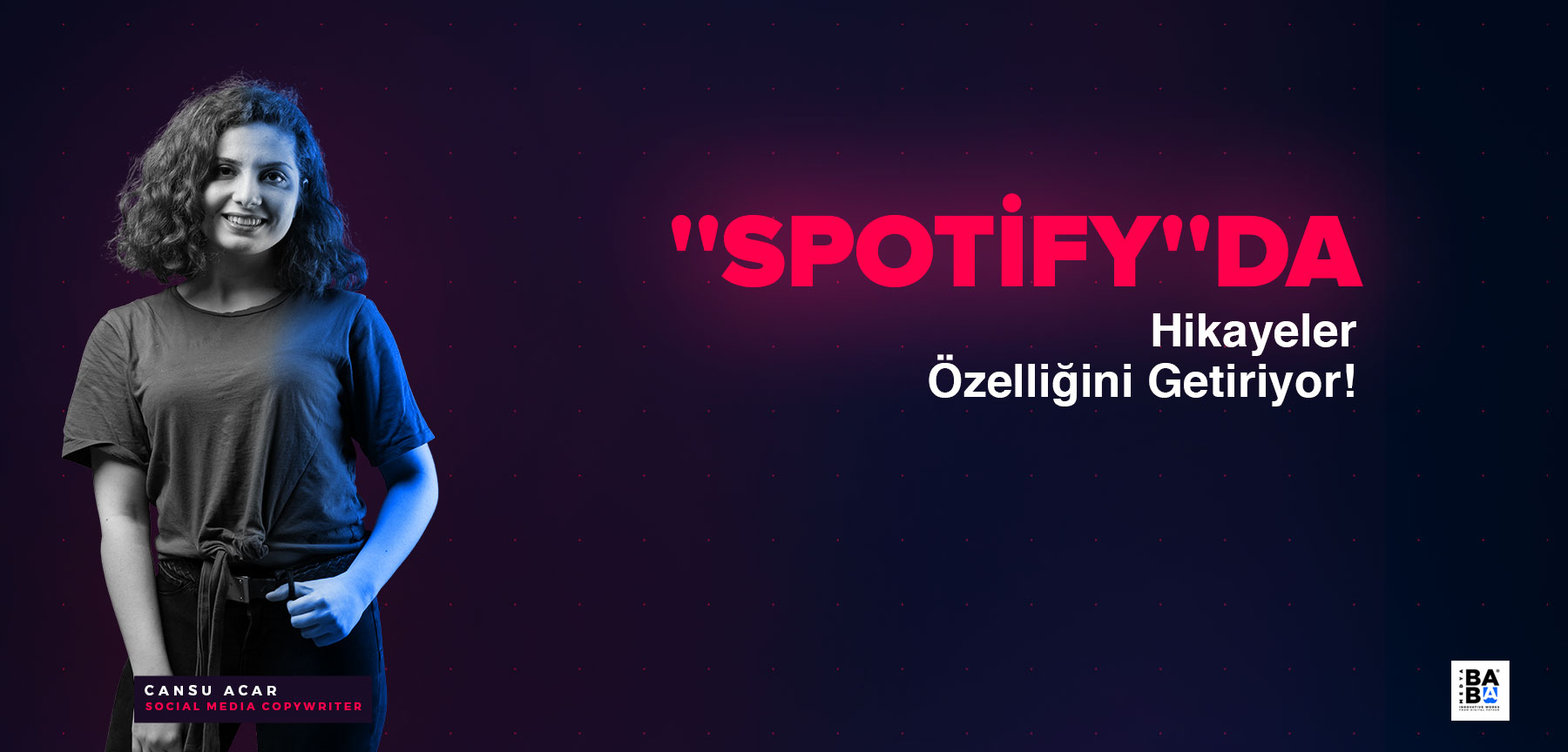 ''SPOTİFY''DA HİKAYELER ÖZELLİĞİNİ GETİRİYOR!